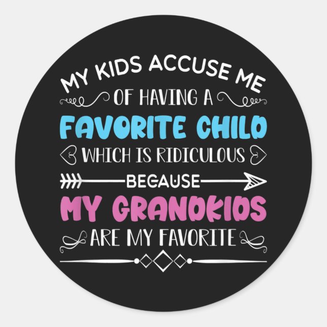 Sticker Rond Mes Enfants M'Accusent D'Avoir Un Enfant Préféré (Devant)