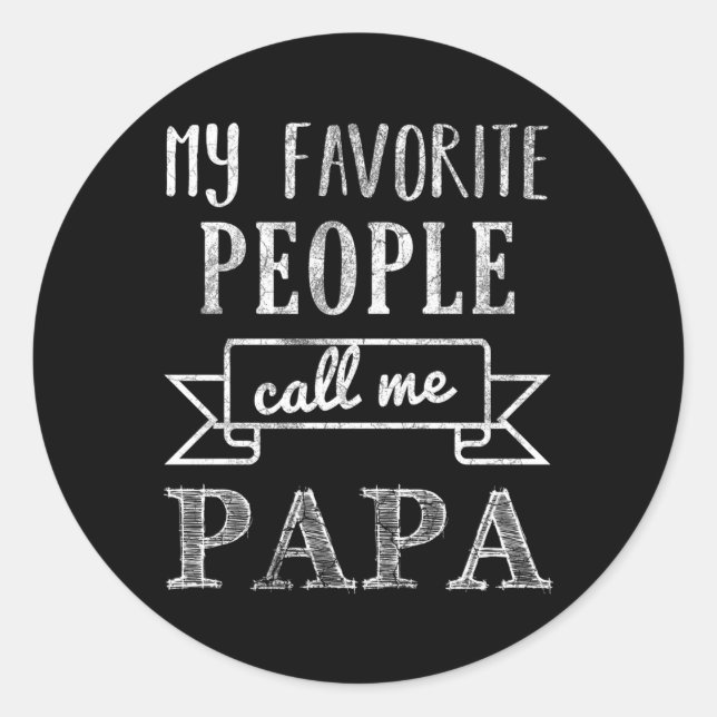 Sticker Rond Mes Gens Favoris M'Appelent Papa (Devant)
