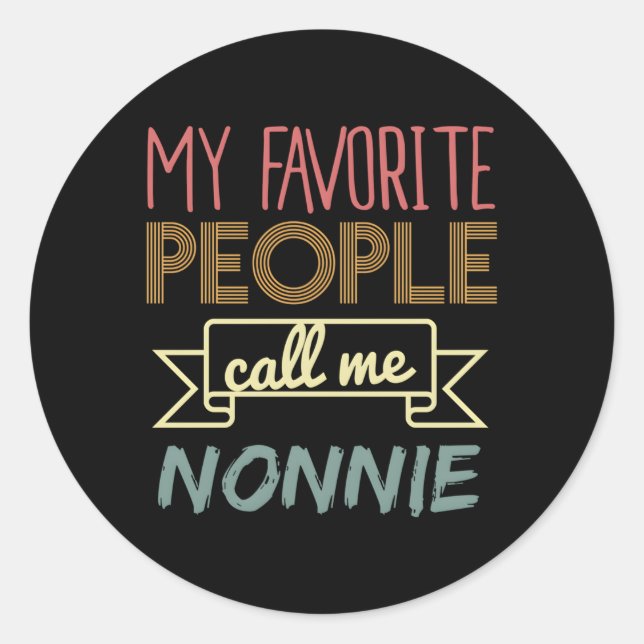Sticker Rond Mes Gens Préférés M'Appelent Nonnie (Devant)