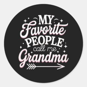 Sticker Rond Mes personnes préférées m'appellent grand-mère pou