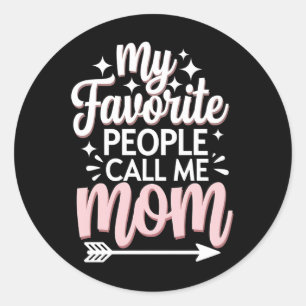 Sticker Rond Mes personnes préférées m'appellent Maman Fleurs d