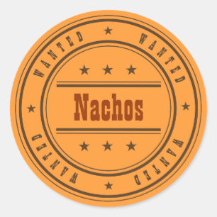 Sticker Rond Message de Personnaliser RECHERCHÉE Nachos