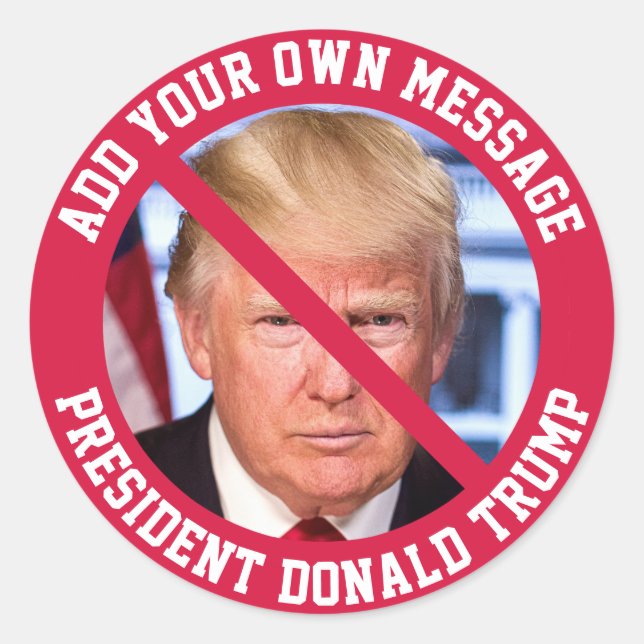 Sticker Rond MESSAGE PERSONNALISÉ No Donald Trump (Devant)