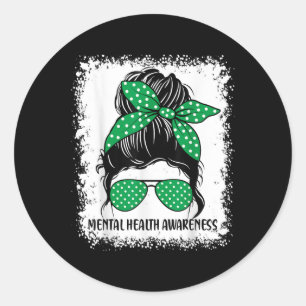 Sticker Rond Messy Bun Mental Health S Awareness Écran vert