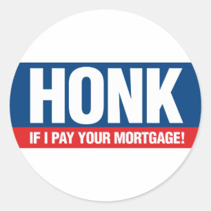 Sticker Rond Miel si je paie votre hypothèque