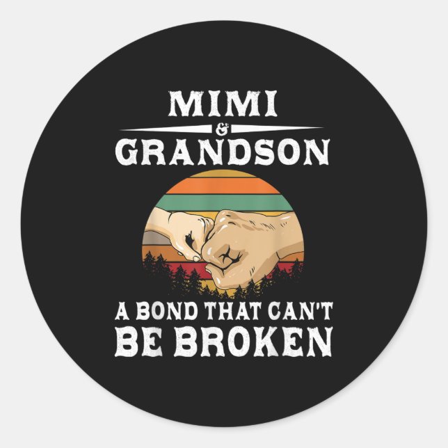 Sticker Rond Mimi And Grandson A Bond That Can't Be Broken  (Devant)
