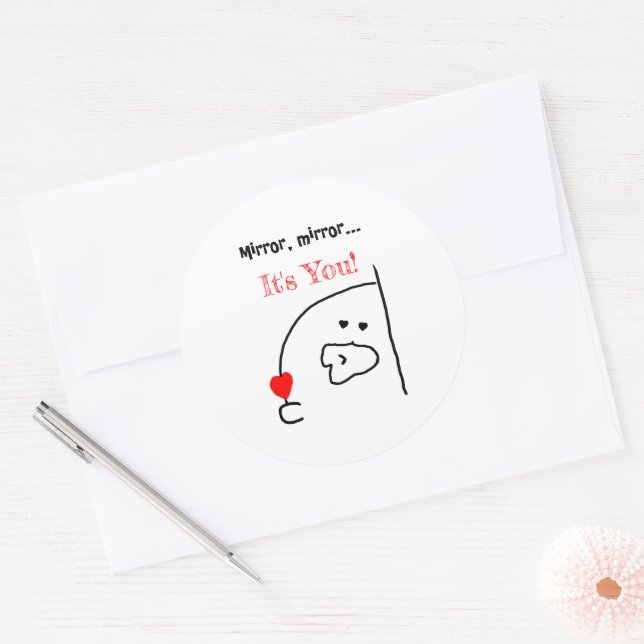 Sticker Rond Miroir, miroir... C’est toi ! | Cute et romantique (Enveloppe)