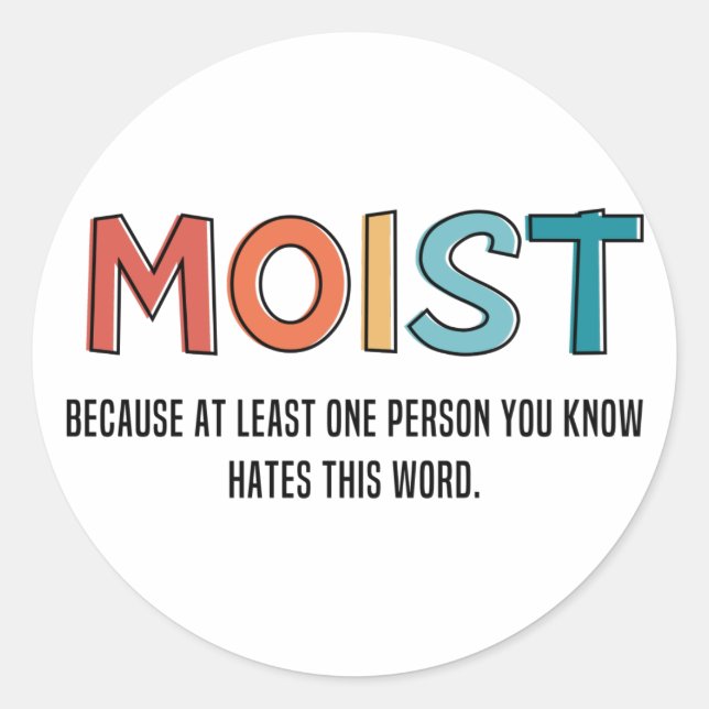 Sticker Rond Moist Funny Dit Humour humide Dons Amusants (Devant)