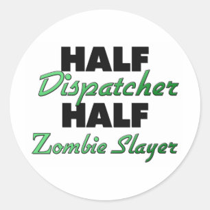 Sticker Rond Moitié Dispatcher Moitié Zombie Slayer