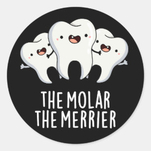 Sticker Rond Molar Le Merrier Funny Dental Pun Dark BG