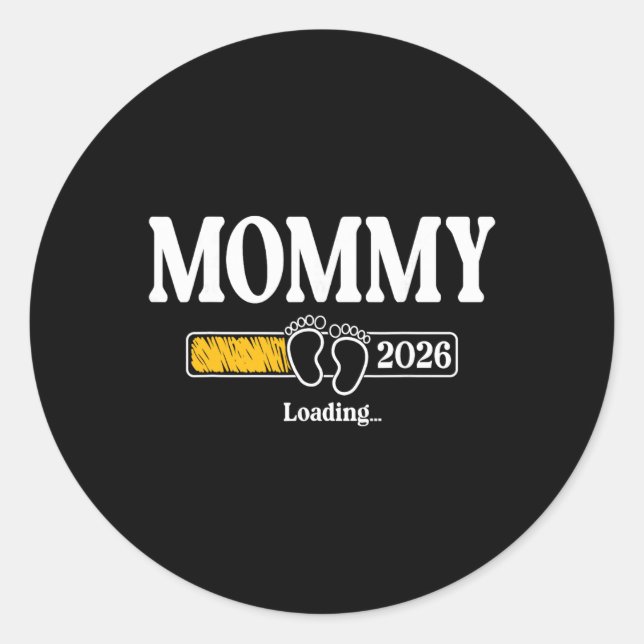 Sticker Rond Mommy 2026 Loading Mom Est. 2026, Mother 2026 New  (Devant)