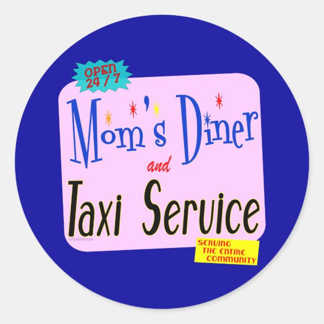 Sticker Rond Moms Diner et Taxi Service Drôle Dire (Devant)