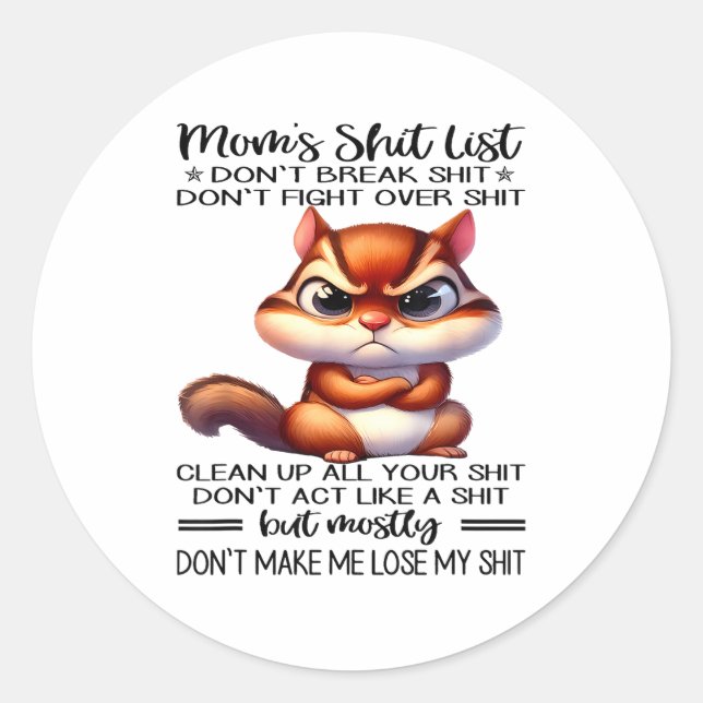 Sticker Rond Mom's List Don't Break Don't Fight Over  (Devant)