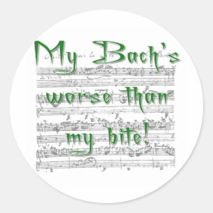 Sticker Rond Mon Bach est pire que ma morsure !