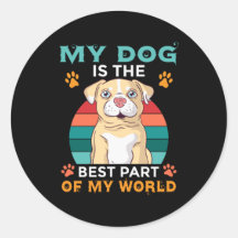 Mon Chien Est La Meilleure Partie De Mon Monde