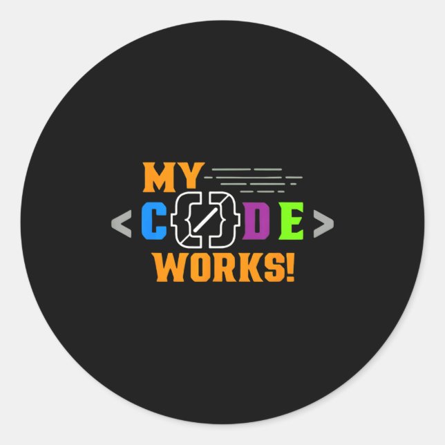 Sticker Rond Mon code fonctionne drôle programmeur code logicie (Devant)