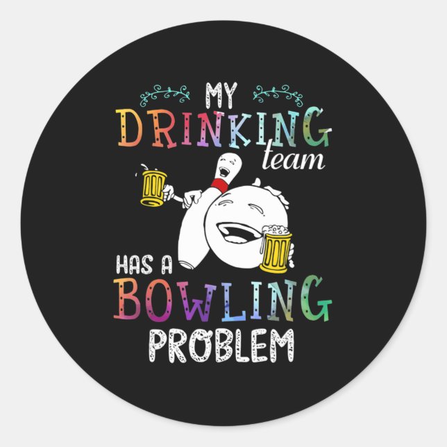 Sticker Rond Mon Équipe A Un Problème De Bowling (Devant)