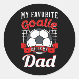 Sticker Rond Mon gardien de but préféré m'appelle papa joueur d