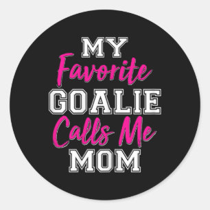 Sticker Rond Mon gardien préféré m'appelle maman Funny Goalie C