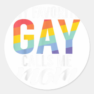 Sticker Rond Mon Gay préféré m'appelle Maman Gay Son