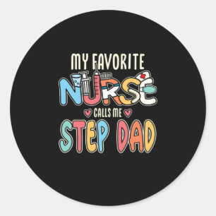 Sticker Rond Mon infirmière préférée m'appelle pas papa