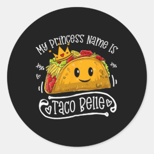 Sticker Rond Mon nom de princesse est Taco Belle Blague drôle C