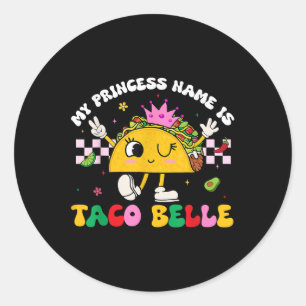 Sticker Rond Mon Nom Princesse Est Taco Belle Cinco De Mayo Che