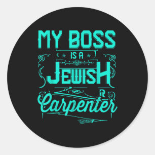Sticker Rond Mon patron est un charpentier juif