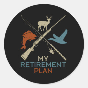 Sticker Rond Mon Plan De Retraite Chasse Pêche Chasseur Grand-P