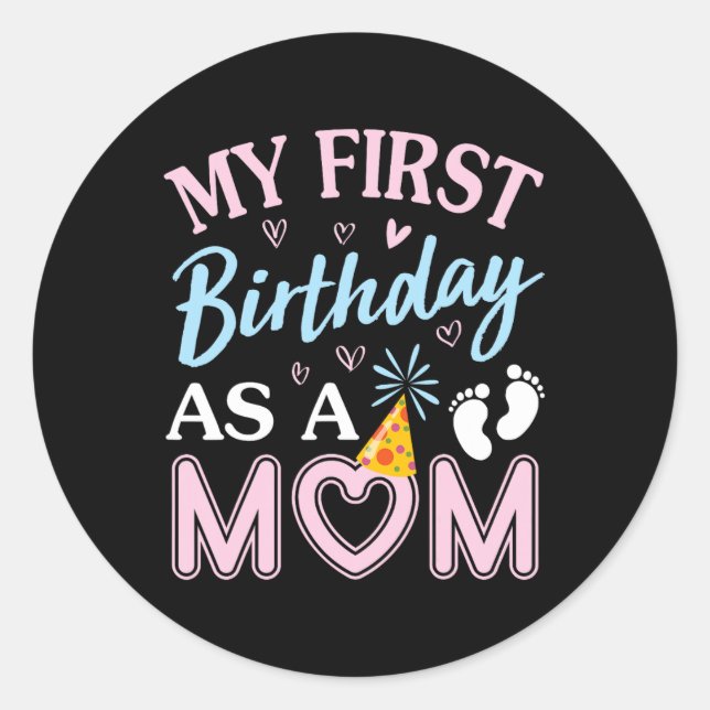 Sticker Rond Mon Premier Anniversaire En Tant Que Maman Joyeux  (Devant)