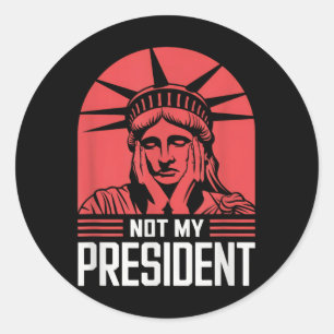 Sticker Rond Mon président n'empêche pas Trump de résister à l'