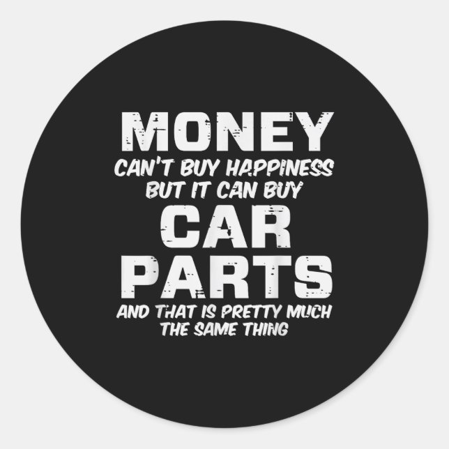 Sticker Rond Money Cant Buy Hapness Car Parts Funny Auto Mechan (Devant)