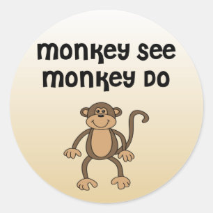 Sticker Rond Monkey See, Monkey Do