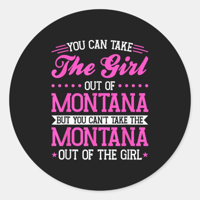 Sticker Rond Montana Girl Can't Take Out The Montana  (Devant)