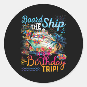 Sticker Rond Monter à bord C'est un voyage d'anniversaire Crois