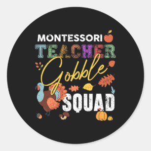 Sticker Rond Montessori Teacher Gobble Squad Thanksgiving Fall