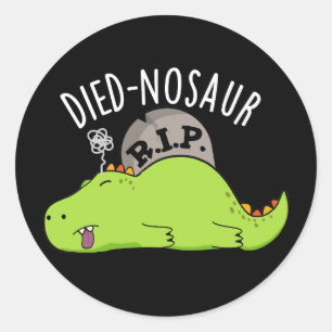 Sticker Rond Mored nosaur Dinosaure Drôle Puns Dark BG