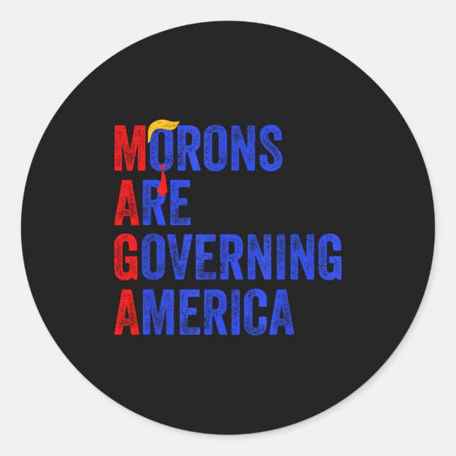 Sticker Rond Morons Are Governing America Funny Trump 2024  (Devant)