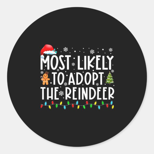 Sticker Rond Most Likely To Adopt The Reindeer Funny Christmas  (Devant)