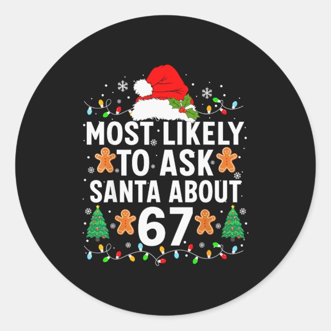 Sticker Rond Most Likely To Ask Santa About 67 Funny Christmas  (Devant)