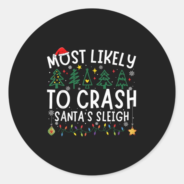 Sticker Rond Most Likely To Crash Santa's Sleigh Matching Chris (Devant)
