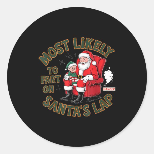 Sticker Rond Most Likely To Fart On Santa's Lap Elf Christmas B (Devant)