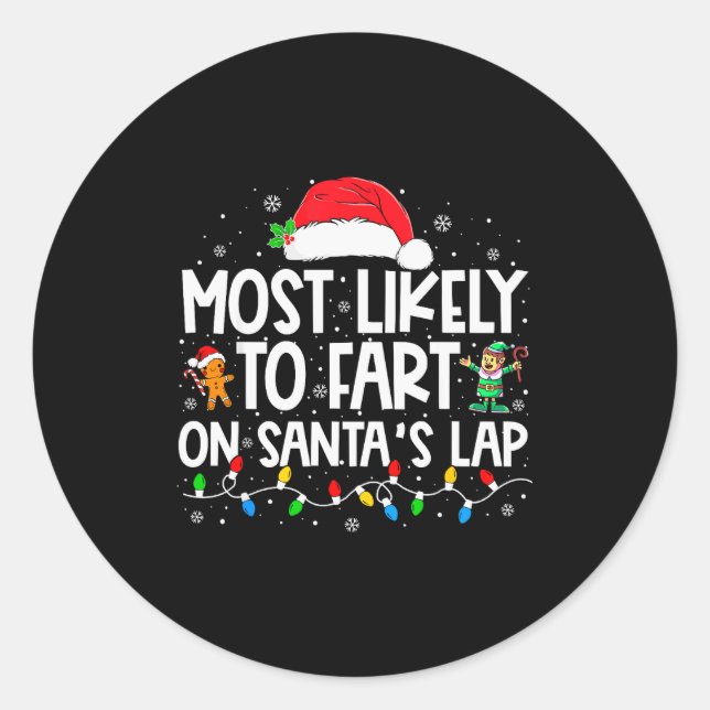 Sticker Rond Most Likely To Fart On Santa's Lap Family Christma (Devant)