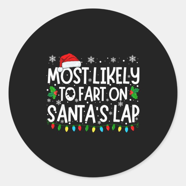 Sticker Rond Most Likely To Fart On Santa's Lap Funny Christmas (Devant)