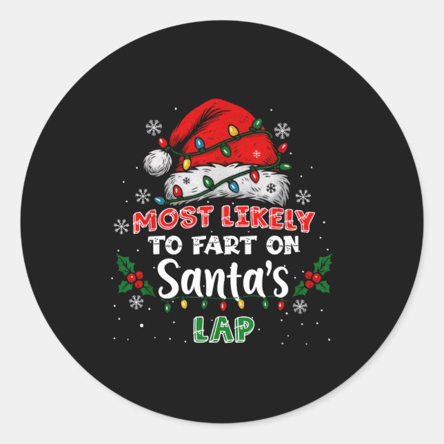 Sticker Rond Most Likely To Fart On Santa's Lap Funny Hat Light (Devant)