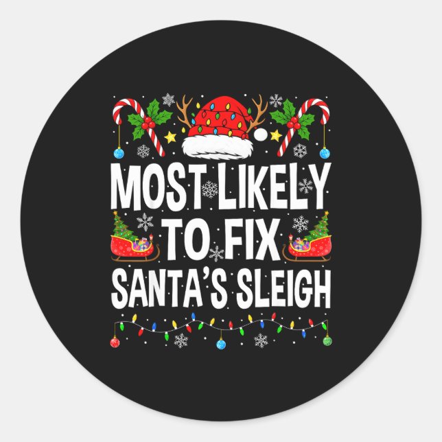 Sticker Rond Most Likely To Fix Santa Sleigh Family Matching Ch (Devant)