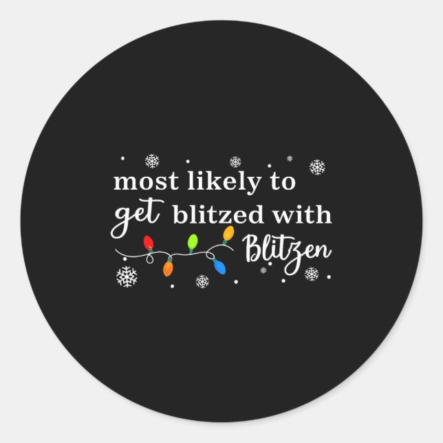Sticker Rond Most Likely To Get Blitzed With Blitzen Matching C (Devant)