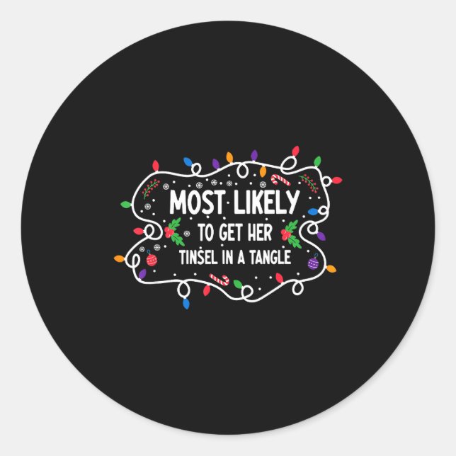 Sticker Rond Most Likely To Get Her Tinsel In A Tangle  (Devant)