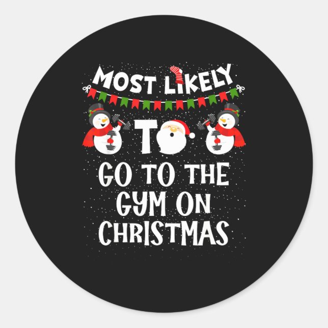 Sticker Rond Most Likely To Go Gym On Christmas Funny Family Sn (Devant)