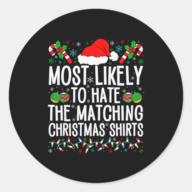 Sticker Rond Most Likely To Hate Matching Christmas Funny Famil (Devant)